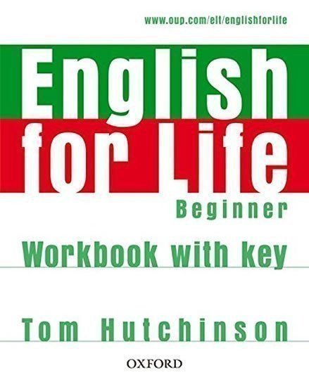 Hutchinson Tom: English for Life Beginner Workbook with Key