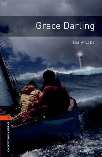 Vicary Tim: Oxford Bookworms Library 2 Grace Darling (New Edition)