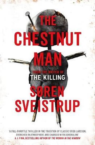 Sveistrup Soren: The Chestnut Man : The gripping debut novel from the writer of The Killing Sveistrup Soren: The Chestnut Man : The gripping debut novel from the writer of The Killing