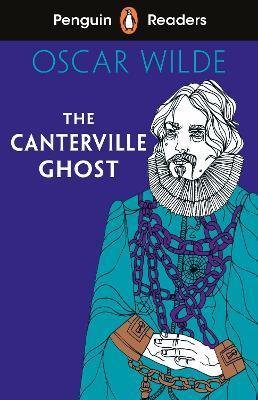 Wilde Oscar: Penguin Readers Level 1: The Canterville Ghost Wilde Oscar: Penguin Readers Level 1: The Canterville Ghost
