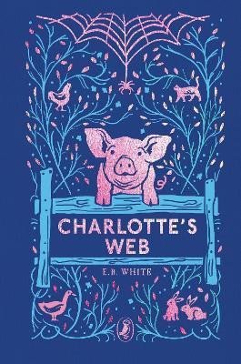 White E. B.: Charlotte´s Web: 70th Anniversary Edition