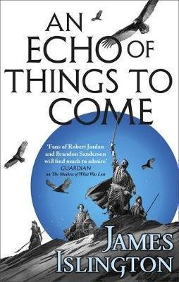 Islington James: An Echo of Things to Come : Book Two of the Licanius trilogy