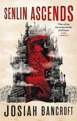 Bancroft Josiah: Senlin Ascends : Book One of the Books of Babel