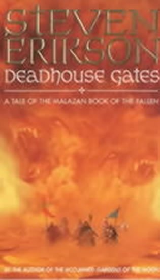 Erikson Steven: Deadhouse Gates
