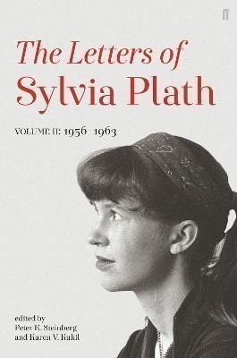 Plathová Sylvia: Letters of Sylvia Plath Volume II: 1956 - 1963