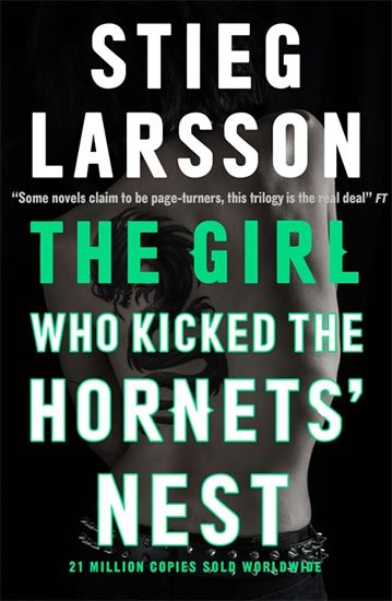 Larsson Stieg: The Girl Who Kicked the Hornets´Nest