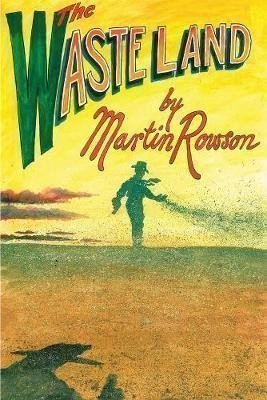 Rowson Martin: The Waste Land