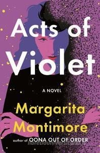 Montimore Margarita: Acts of Violet Montimore Margarita: Acts of Violet