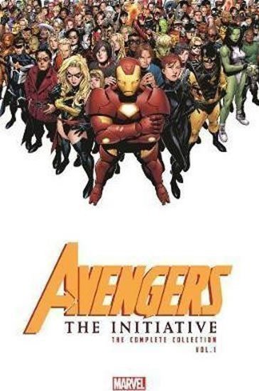 Slott Dan: Avengers: The Initiative - The Complete Collection, Volume 1