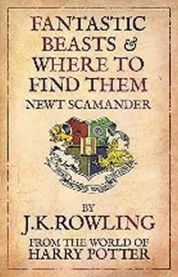 Rowlingová Joanne Kathleen: Fantastic Beasts and Where to Find Them