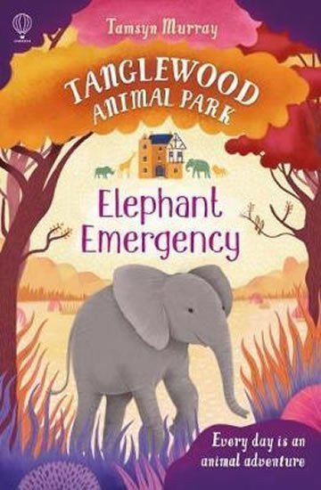 Murray Tamsyn: TangleWood Animal Park (3) : Elephant Emergency