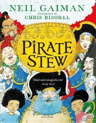 Gaiman Neil: Pirate Stew: The show-stopping picture book from Neil Gaiman and Chris Ridd