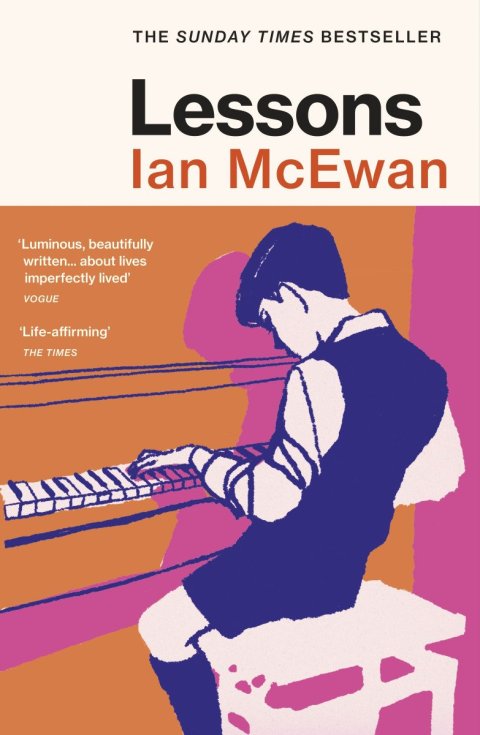 McEwan Ian: Lessons: the Sunday Times bestselling new novel from the author of Atonemen