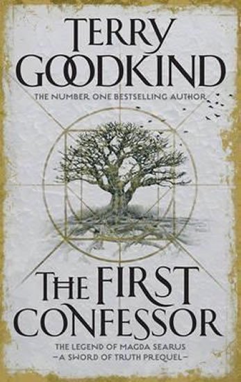 Goodkind Terry: The First Confessor : Sword of Truth: The Prequel