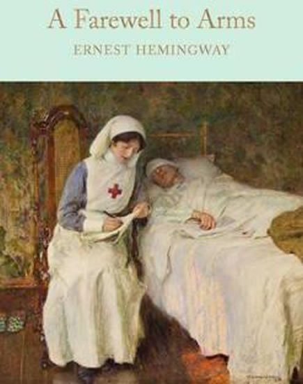 Hemingway Ernest: A Farewell To Arms