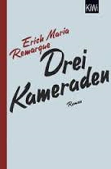 Remarque Erich Maria: Drei Kamaraden
