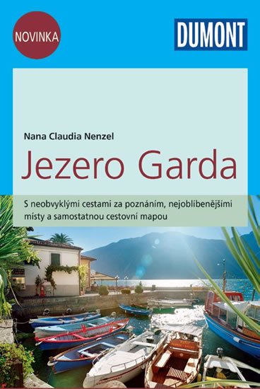 neuveden: Jezero Garda - Průvodce se samostatnou cestovní mapou