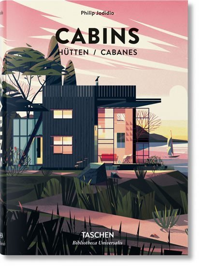 Jodidio Philip: Cabins (Bibliotheca Universalis)