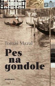 Mazal Tomáš: Pes na gondole Mazal Tomáš: Pes na gondole