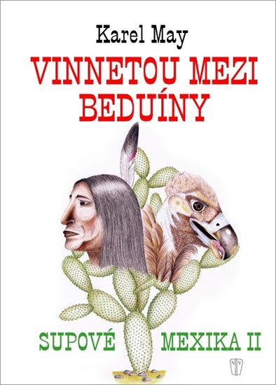 May Karel: Vinnetou mezi beduíny - Supové mexika II.