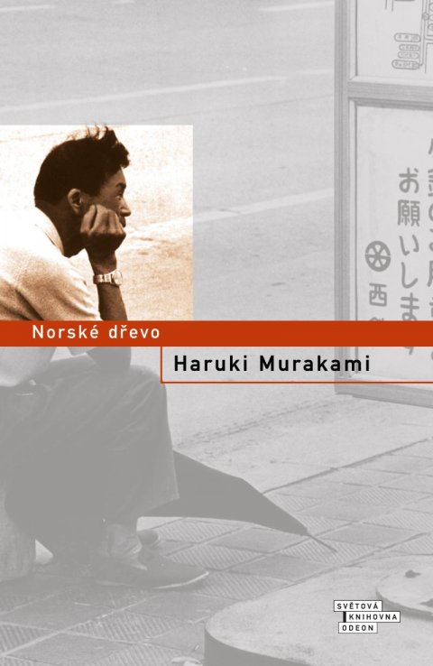 Murakami Haruki: Norské dřevo Murakami Haruki: Norské dřevo