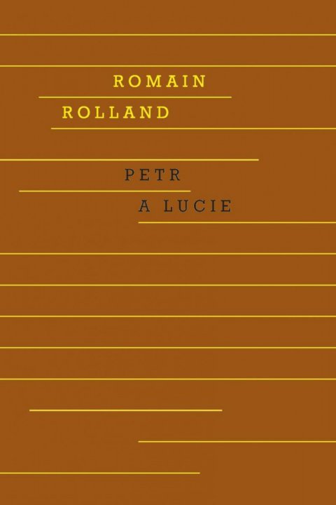 Rolland Romain: Petr a Lucie Rolland Romain: Petr a Lucie