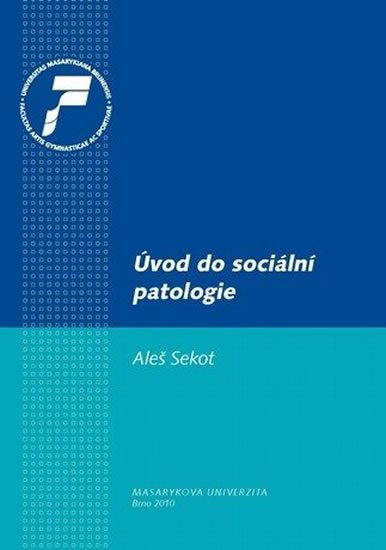 Sekot Aleš: Úvod do sociální patologie