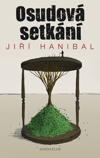 Hanibal Jiří: Osudová setkání