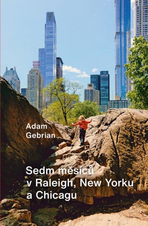 Gebrian Adam: Sedm měsíců v Raleigh, New Yorku a Chicagu Gebrian Adam: Sedm měsíců v Raleigh, New Yorku a Chicagu