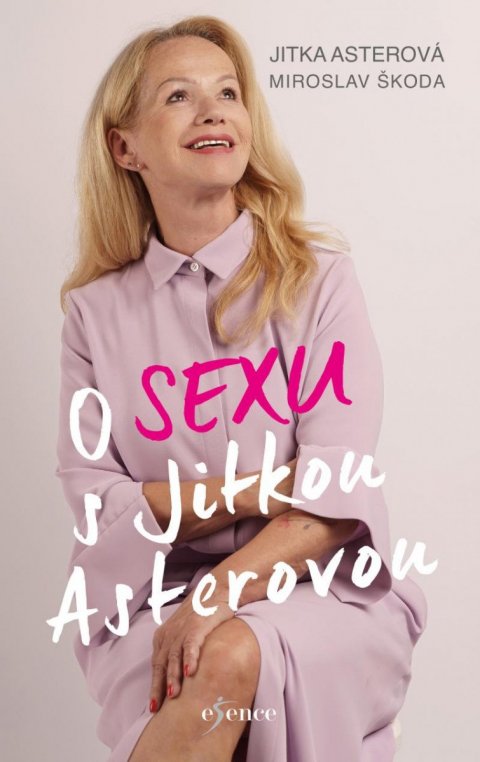 Asterová Jitka: O sexu s Jitkou Asterovou