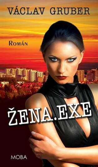 Gruber Václav: Žena.exe