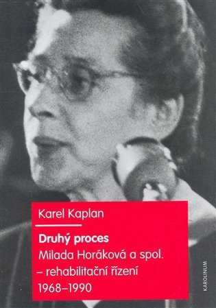 neuveden: Druhý proces - Milada Horáková a spol. - rehabilitační řízení 1968 - 1990