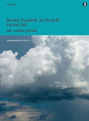 Kopáček Jaroslav, Bednář Jan, Žák Michal: Jak vzniká počasí