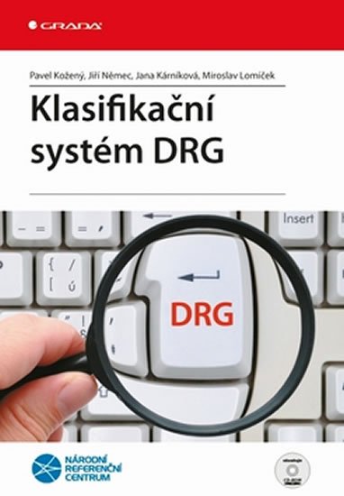 Kožený P., Němec J.: Klasifikační systém DRG CD Kožený P., Němec J.: Klasifikační systém DRG CD