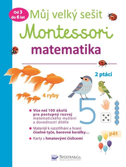 Urvoy Delphine: Můj velký sešit Montessori - Matematika 3 až 6 let Urvoy Delphine: Můj velký sešit Montessori - Matematika 3 až 6 let