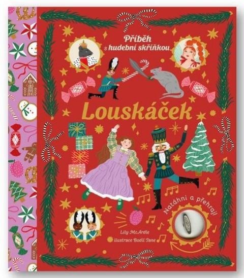 McArdle Lily: Louskáček - Příběh s hudební skříňkou