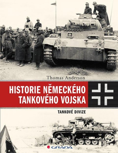 Anderson Thomas: Historie německého tankového vojska - Tankové divize