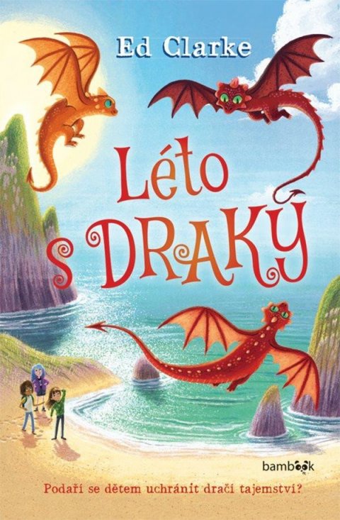 Clarke Ed: Léto s draky