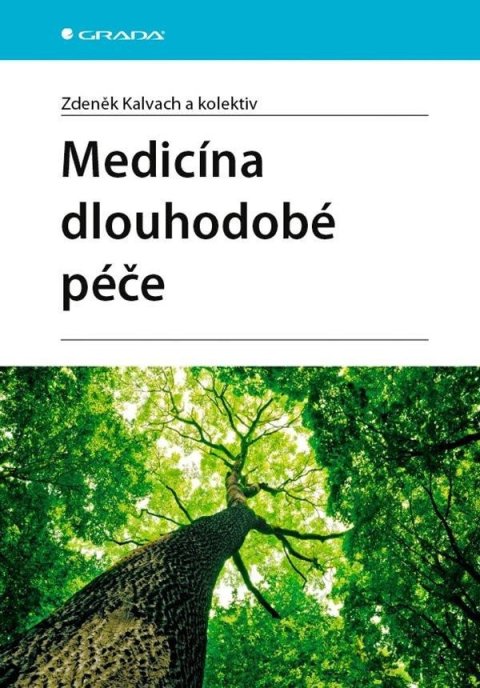 Kalvach Zdeněk: Medicína dlouhodobé péče