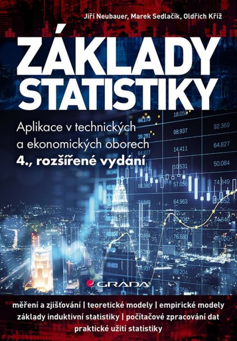 Neubauer Jiří: Základy statistiky - Aplikace v technických a ekonomických oborech