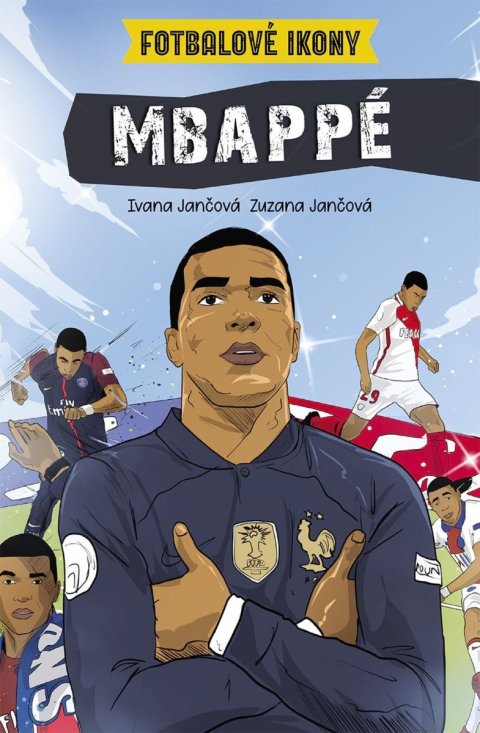Jančová Ivana, Jančová Zuzana: Mbappé - Fotbalové ikony (komiks)