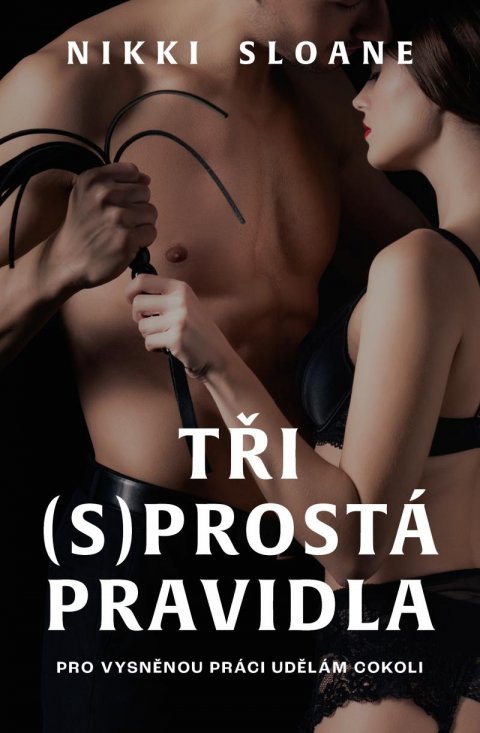 Sloane Nikki: Tři (s)prostá pravidla