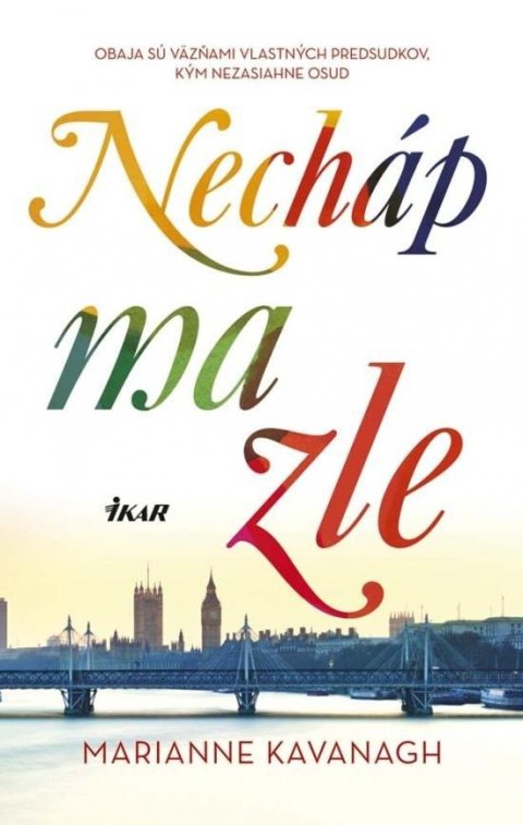 Kavanagh Marianne: Necháp ma zle (slovensky)