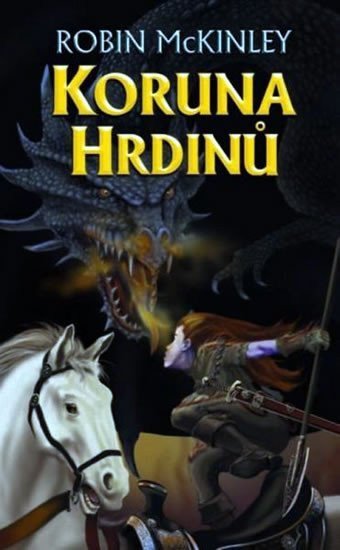 McKinley Robin: Koruna hrdinů