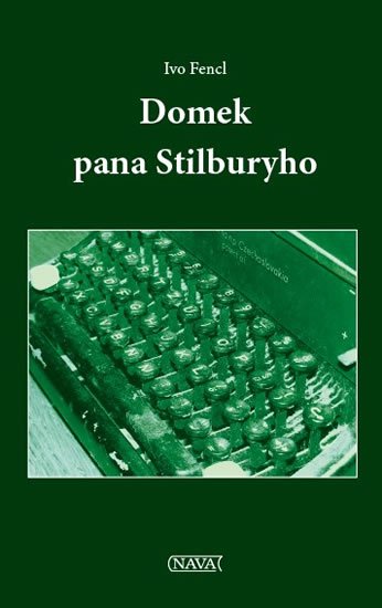 Fencl Ivo: Domek pana Stilburyho Fencl Ivo: Domek pana Stilburyho