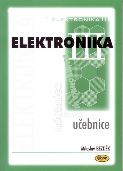 Bezděk Zdeněk: Elektronika III. - učebnice