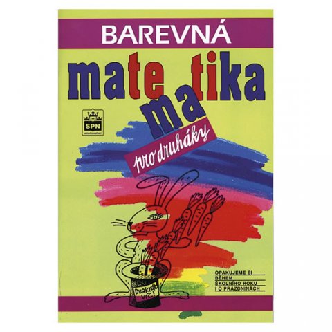 kolektiv autorů: Barevná matematika pro druháky kolektiv autorů: Barevná matematika pro druháky