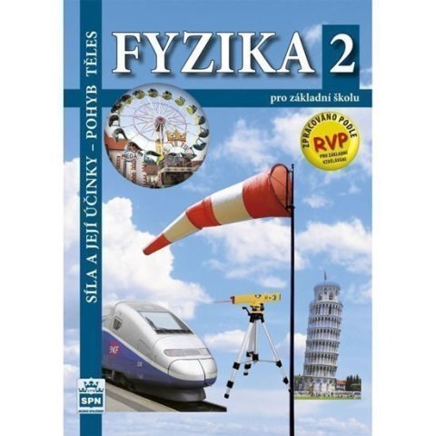 Tesař Jiří: Fyzika 2 pro základní školy - Síla a její účinky - pohyb těles