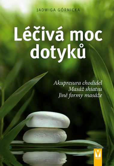 Górnicka Jadwiga: Léčivá moc dotyků