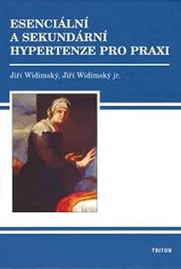 Widimský Jiří: Esenciální a sekundární hypertenze pro praxi